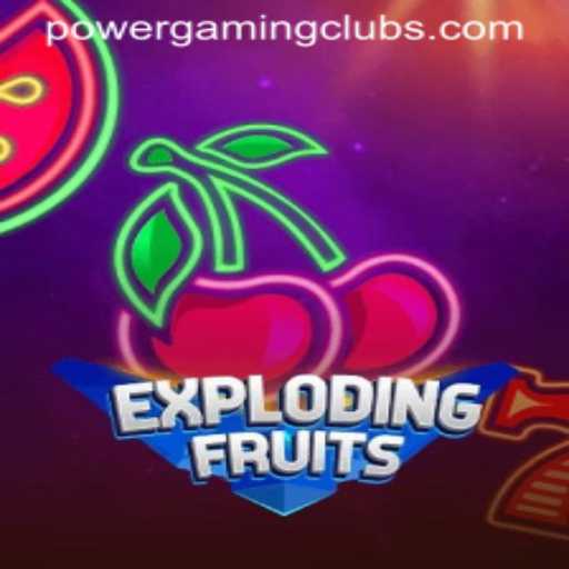 ExplodingFruits: Dive into the Juicy World of POWERGAMING Casino's Latest Sensation