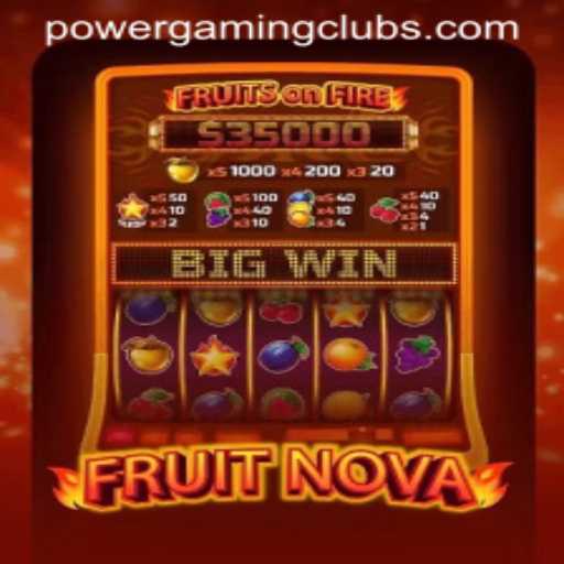 Exploring FruitNova: A Powerhouse Slot Game at POWERGAMING Casino