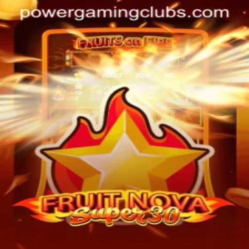 FruitrNovaSupe30: Unveiling a New Gem in POWERGAMING Casino