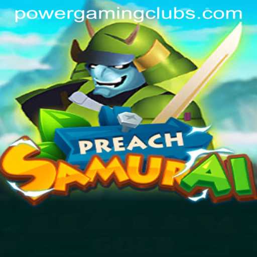 Exploring PreachSamurai at POWERGAMING Casino